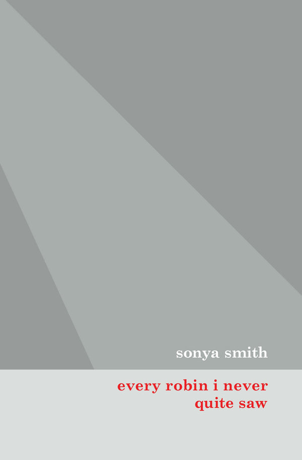 every robin i never quite saw by Sonya Smith