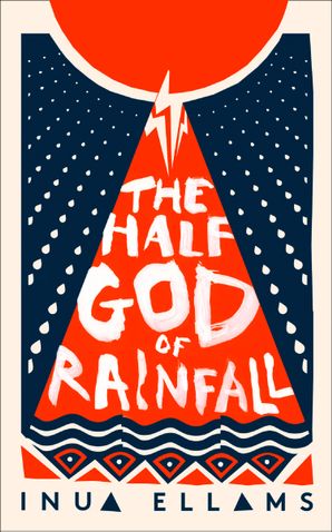 The Half-God of Rainfall by Inua Ellams <br><b>PBS Summer Wildcard 2019</b>