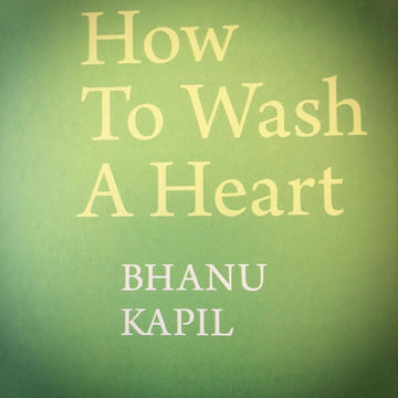 POEM A DAY: BHANU KAPIL