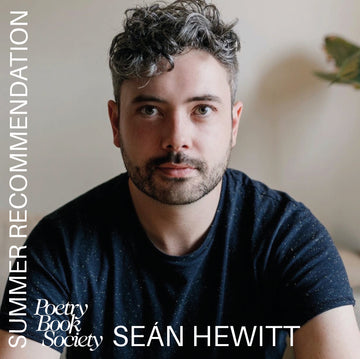 SEÁN HEWITT: SUMMER RECOMMENDATION