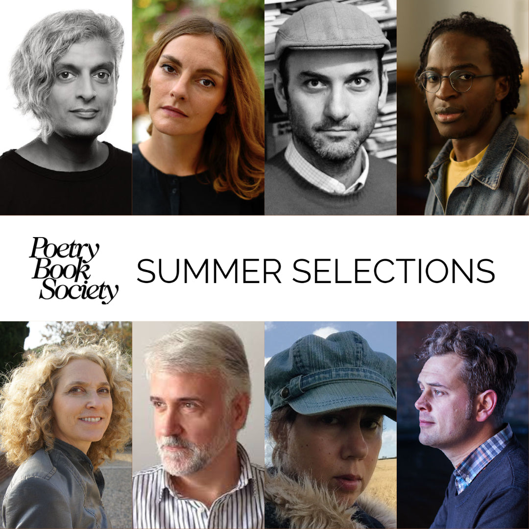 ANNOUNCING THE PBS SUMMER SELECTIONS - The Poetry Book Society