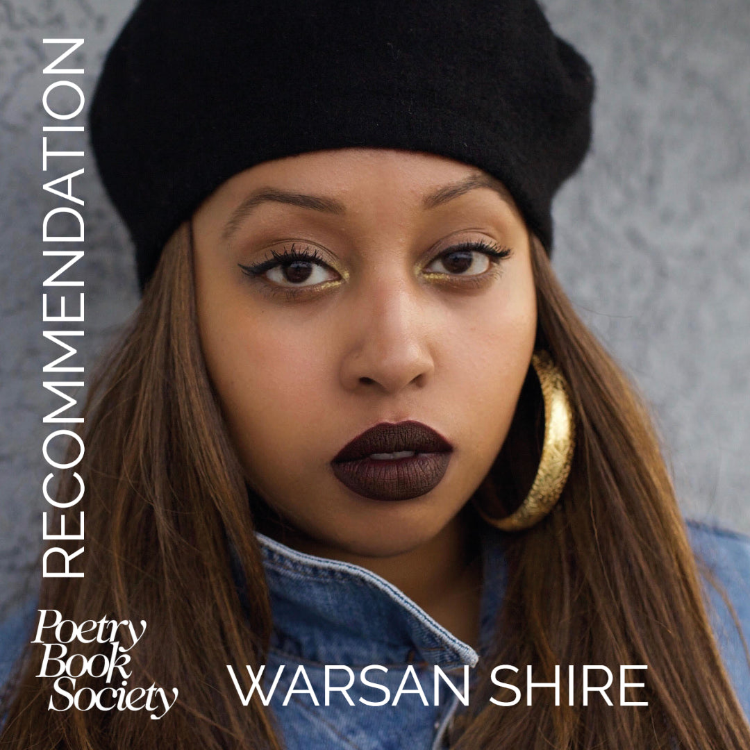MEET WARSAN SHIRE The Poetry Book Society