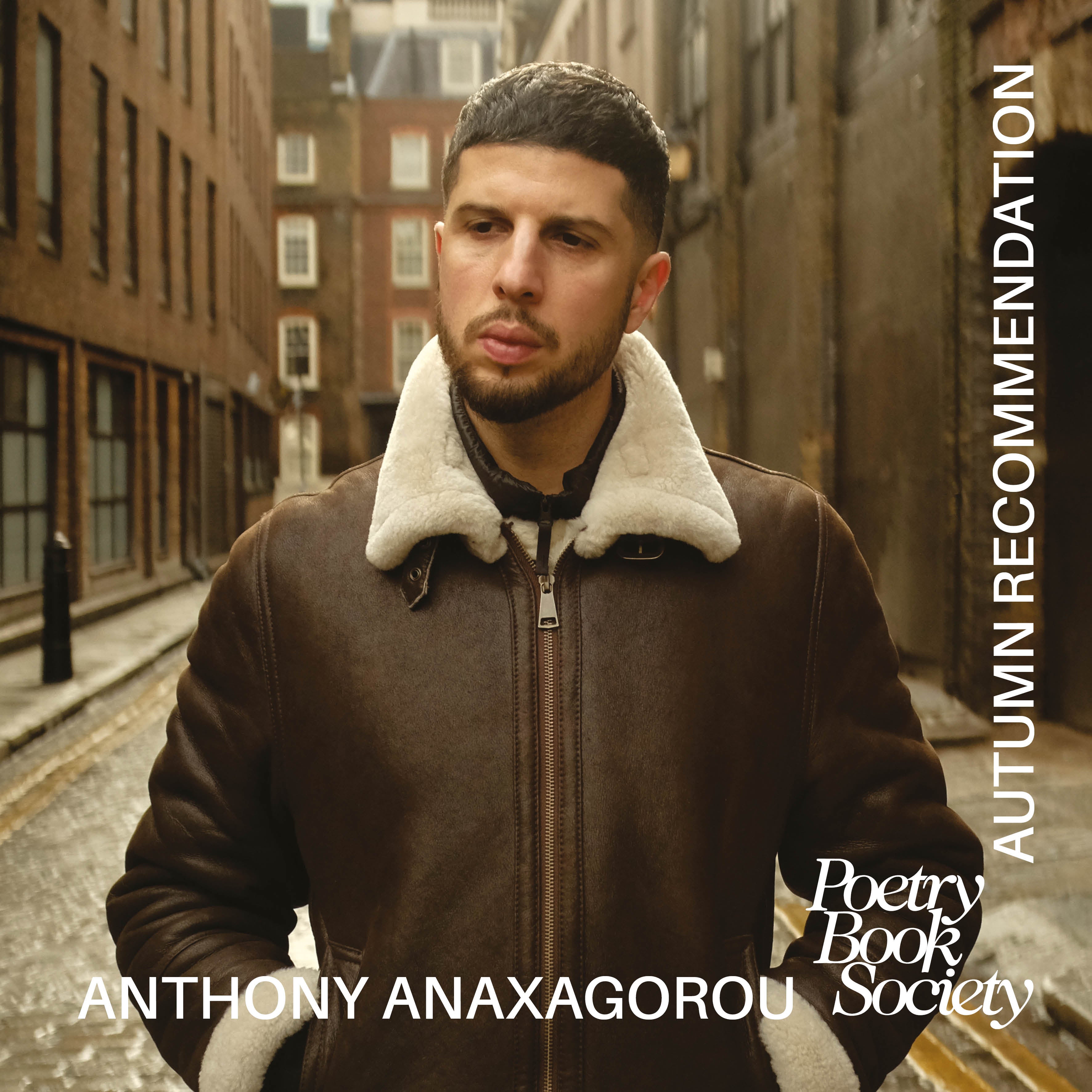 MEET OUR POET OF THE WEEK: ANTHONY ANAXAGOROU - The Poetry Book Society