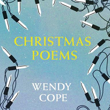 DAY 20: WENDY COPE'S CHRISTMAS POEMS