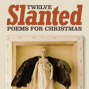 DAY 12: TWELVE SLANTED POEMS