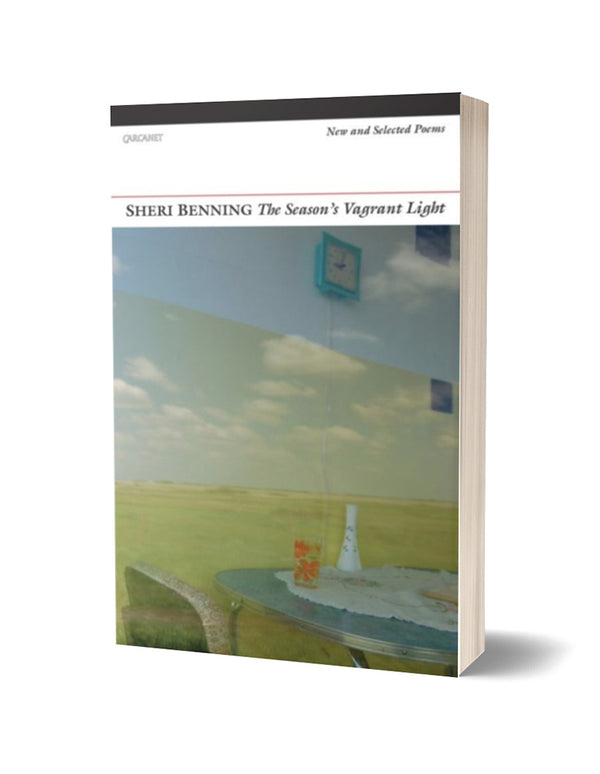 Season's Vagrant Light: New and Selected Poems by Sheri Benning