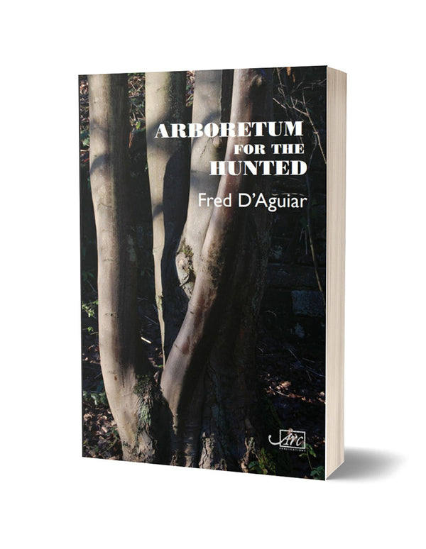 Arboretum for the Hunted by Fred d'Aguiar