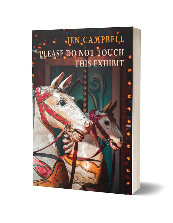 Please Do Not Touch This Exhibit by Jen Campbell<br><b>POETRY BOOK SOCIETY RECOMMENDATION AUTUMN 2023</b>