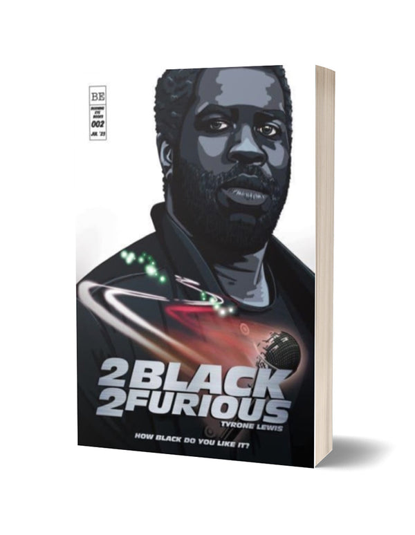 2 Black 2 Furious by Tyrone Lewis