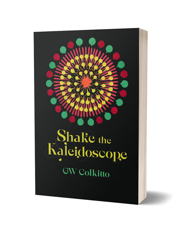 Shake the Kaleidoscope by G W Colkitto