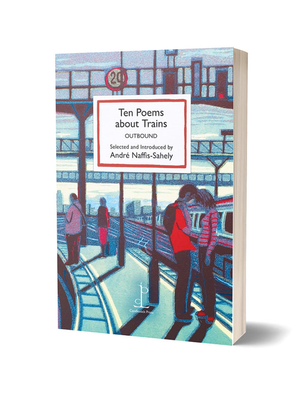 Ten Poems about Trains: Outbound