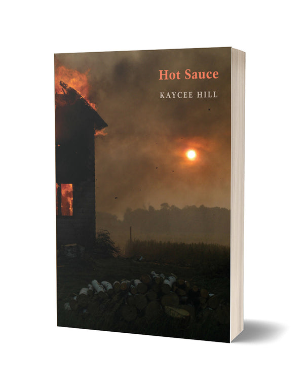 Hot Sauce by Kaycee Hill