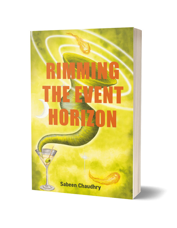 Rimming the Event Horizon by Sabeen Chaudhry