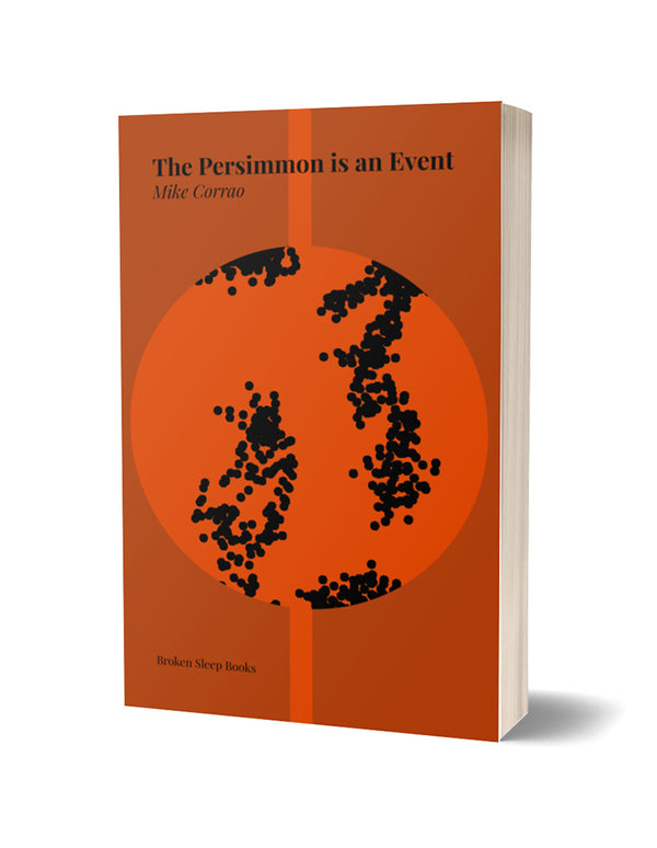 The Persimmon is an Event by Mike Corrao