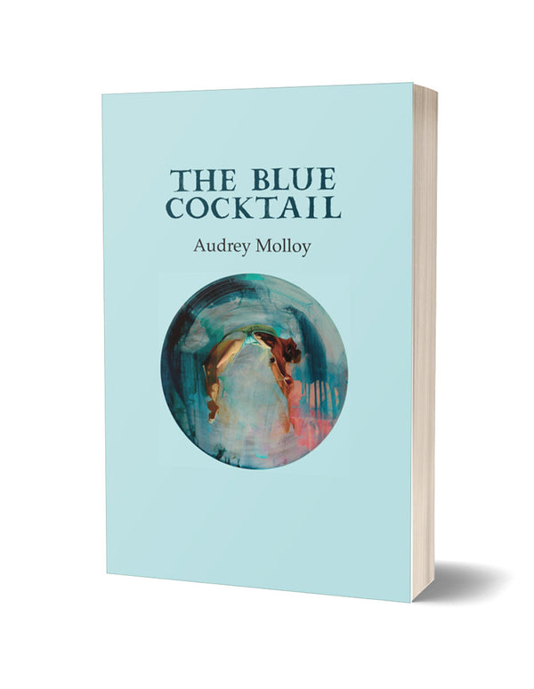 The Blue Cocktail by Audrey Molloy