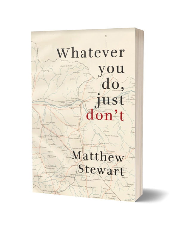 Whatever You Do, Just Don't by Matthew Stewart PRE-ORDER