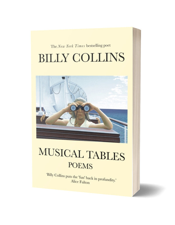 Musical Tables by Billy Collins<br><b>POETRY BOOK SOCIETY RECOMMENDATION WINTER 2023</b><br>PRE-ORDER
