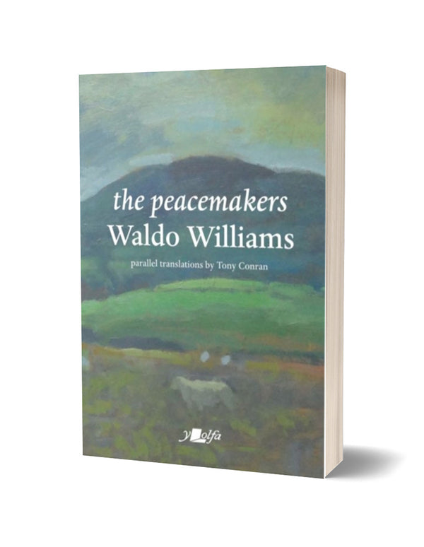 The Peacemakers by Waldo Williams, translated by Tony Conran