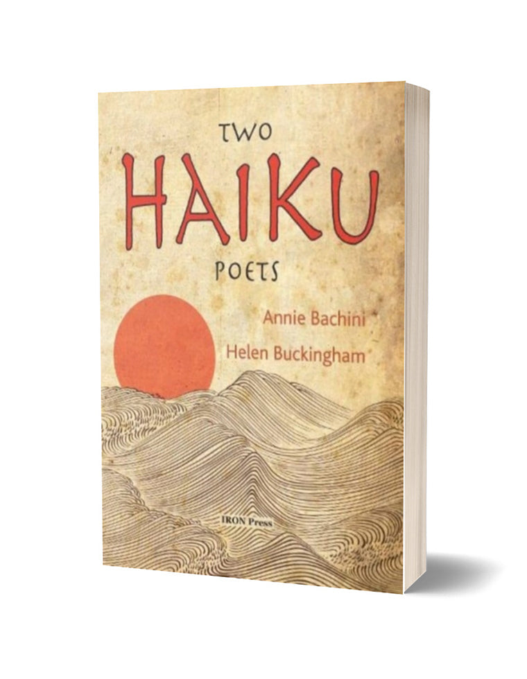 Two Haiku Poets by Annie Bachini and Helen Buckingham - The Poetry Book ...