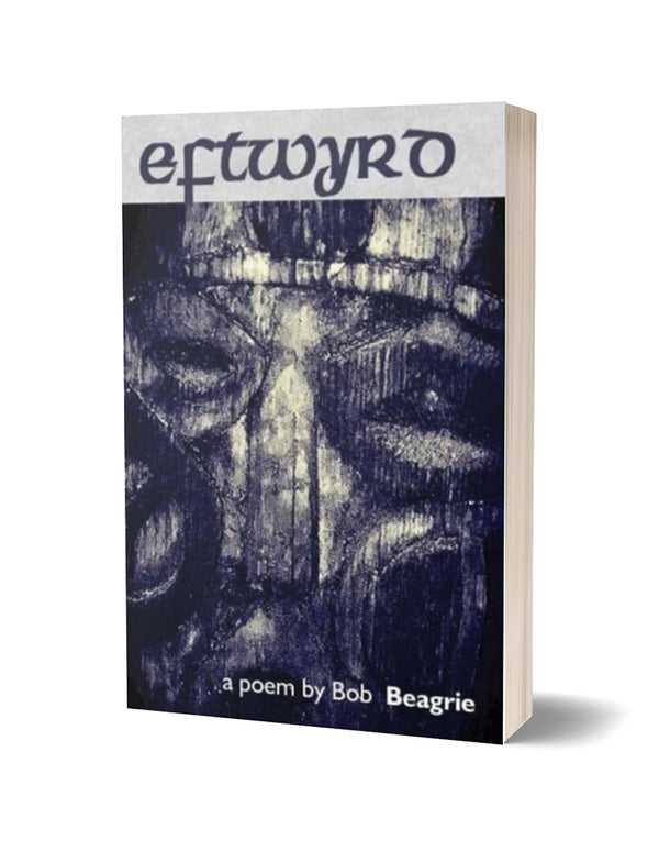 Eftwyrd by Bob Beagrie PRE-ORDER