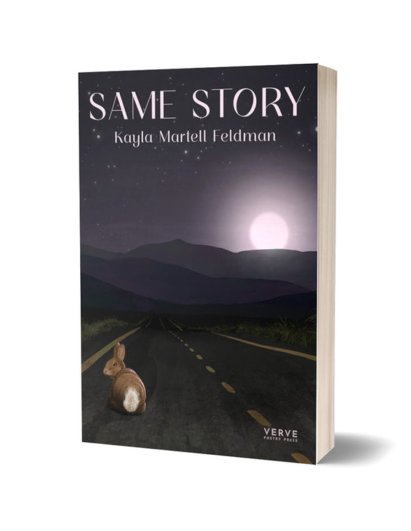 Same Story by Kayla Martell Feldman