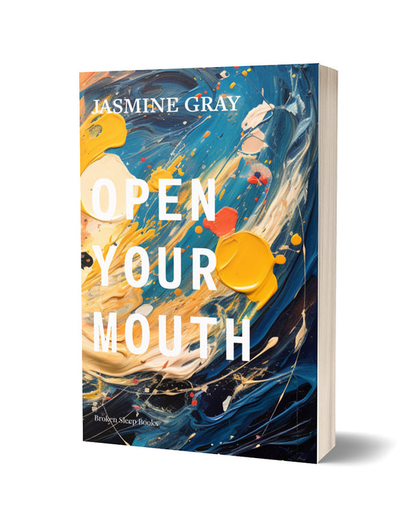 Open Your Mouth by Jasmine Gray