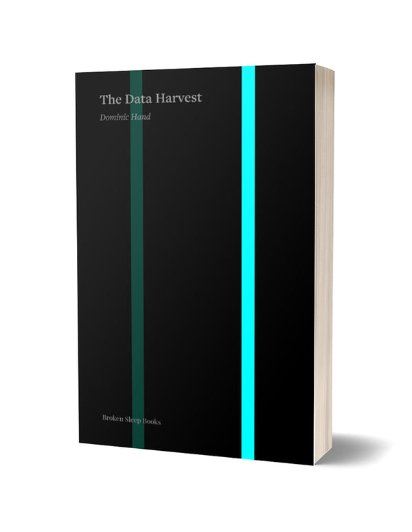 The Data Harvest by Dominic Hand