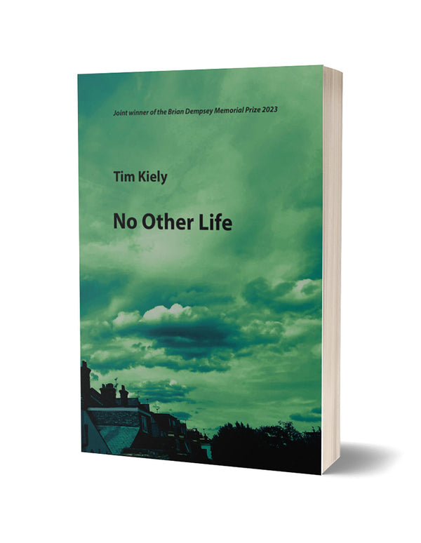 No Other Life by Tim Kiely