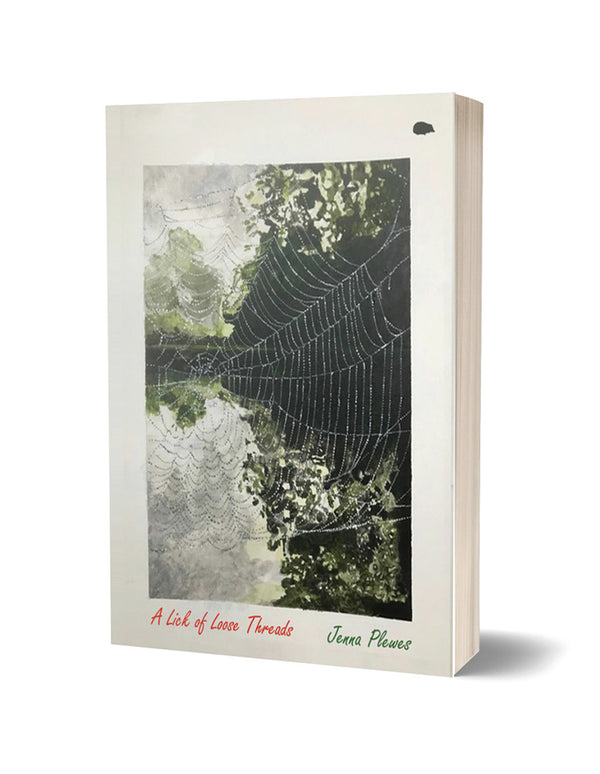 A Lick of Loose Threads by Jenna Plewes