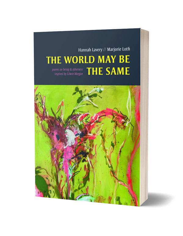 The World May Be The Same by Hannah Lavery & Marjorie Lotfi