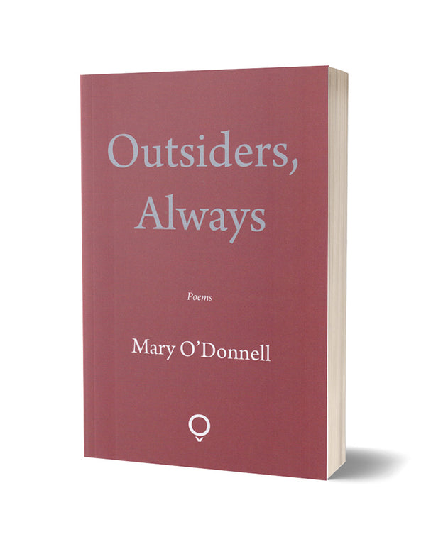 Outsiders, Always by Mary O'Donnell