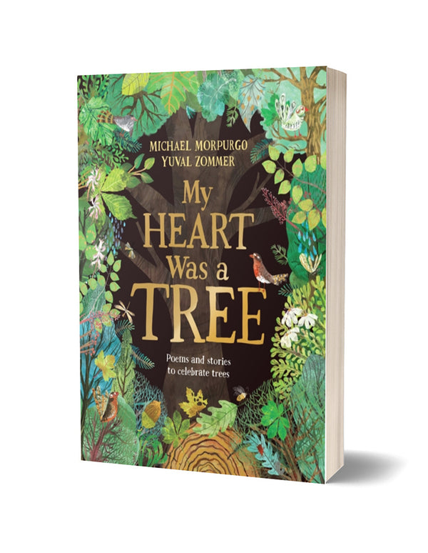 My Heart Was A Tree by Michael Morpurgo