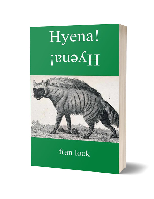 Hyena! by Fran Lock
