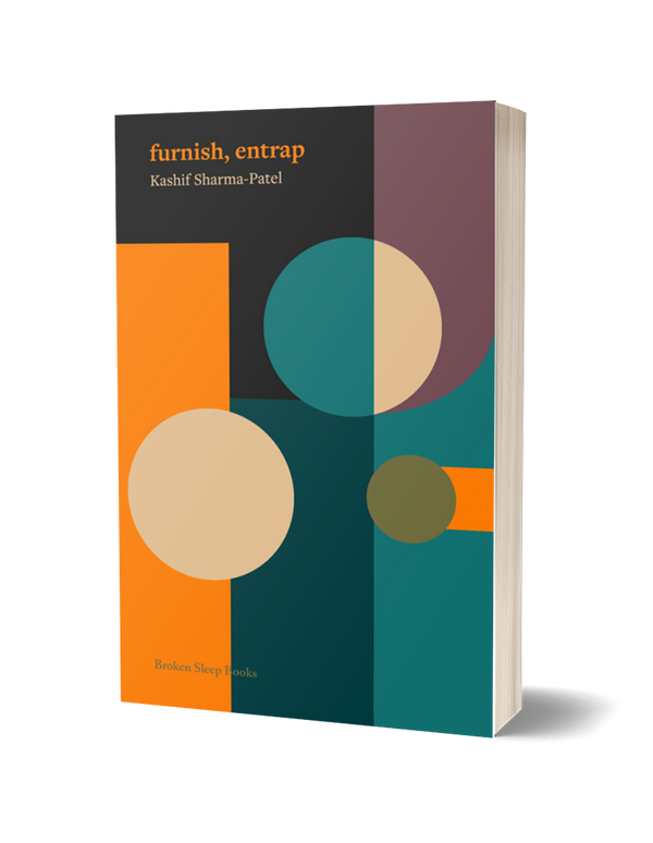 furnish, entrap by Kashif Sharma-Patel PRE-ORDER