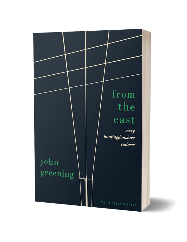 From the East: Sixty Huntingdonshire Codices by John Greening PRE-ORDER