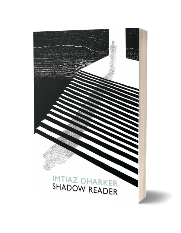 Shadow Reader by Imtiaz Dharker<br><b>Poetry Book Society Special Commendation Summer 2024</b>