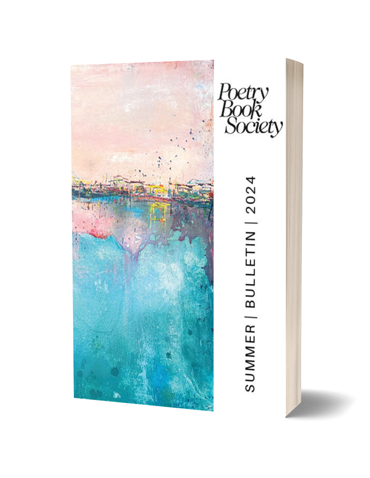 Poetry Book Society Summer 2024 Bulletin - The Poetry Book Society