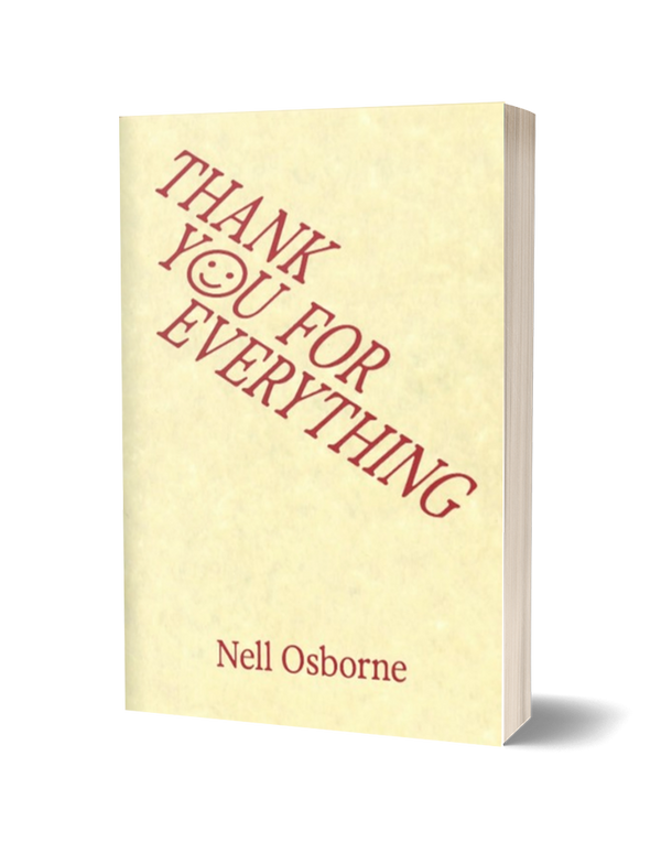 Thank You For Everything by Nell Osborne PRE-ORDER