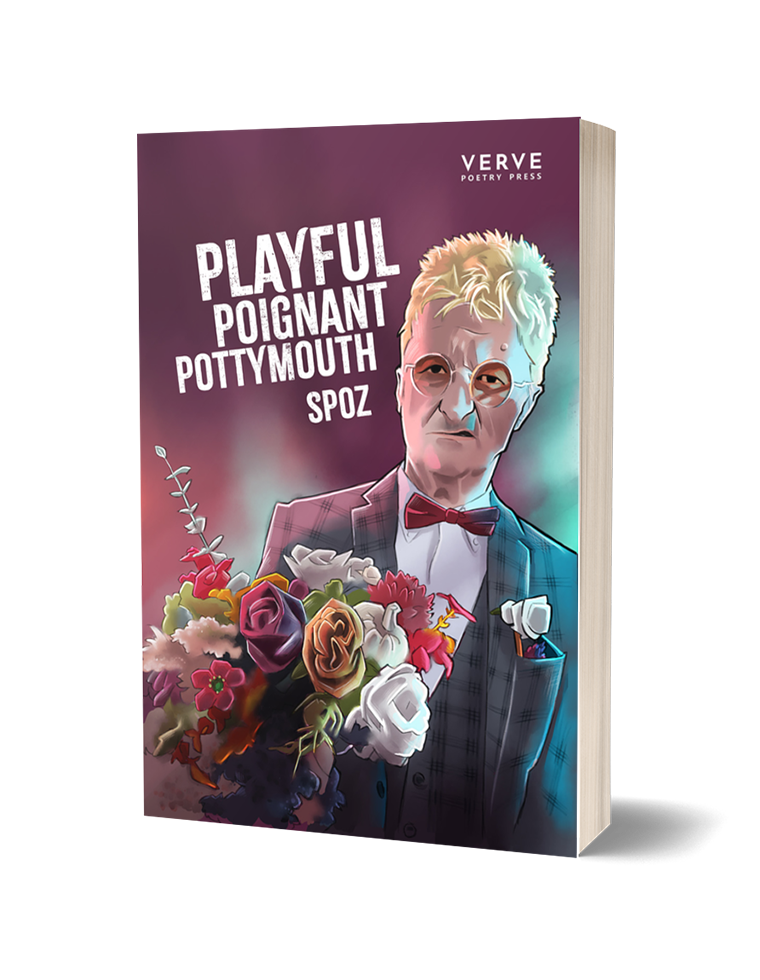 Spoz Playful Poignant Pottymouth by Spoz - The Poetry Book Society