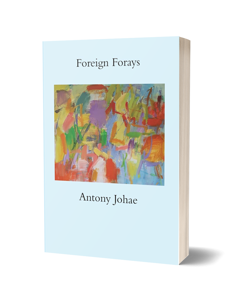 Foreign Forays by Antony Johae - The Poetry Book Society