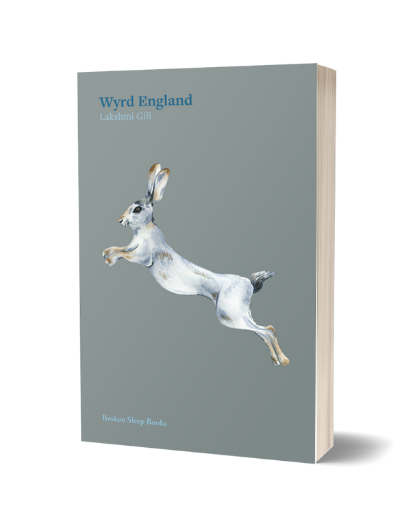Wyrd England by Lakshmi Gill