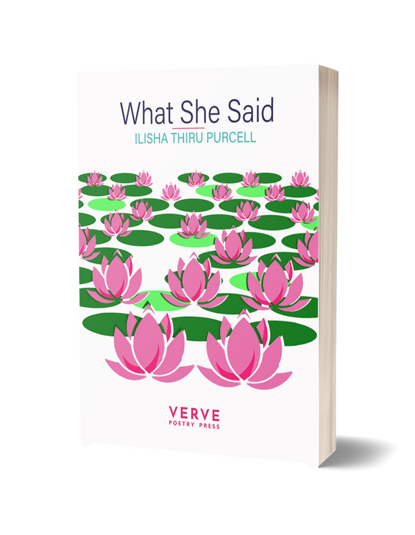 What She Said by Ilisha Thiru Purcell