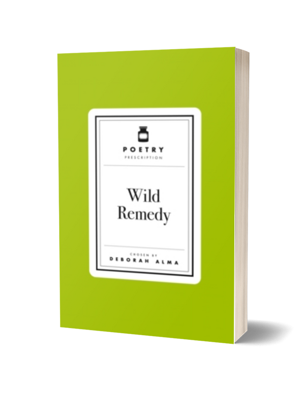 Poetry Prescription: Wild Remedy