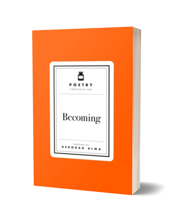 Poetry Prescription: Becoming