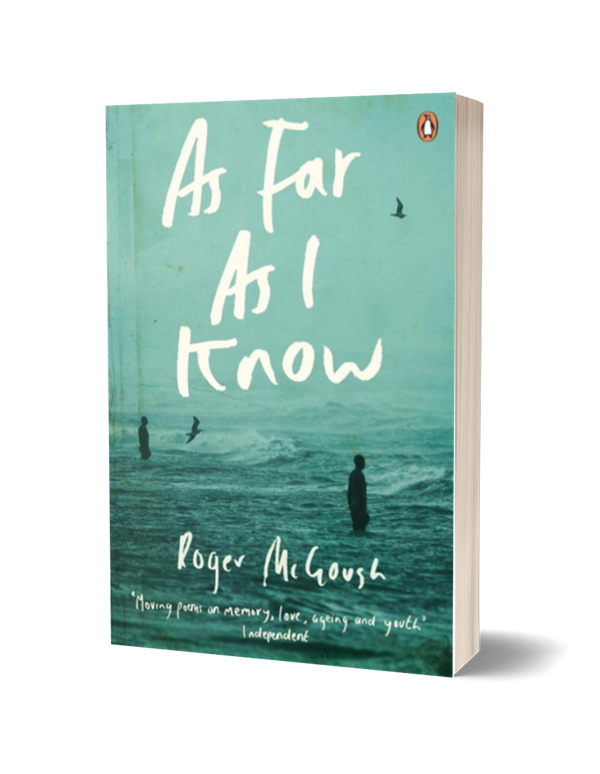 As Far as I Know by Roger McGough