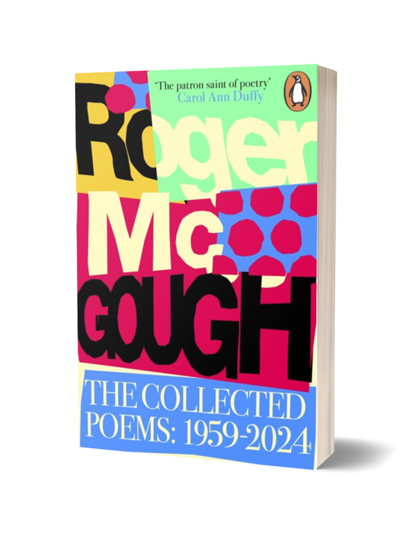 Roger McGough: The Collected Poems 1959-2024