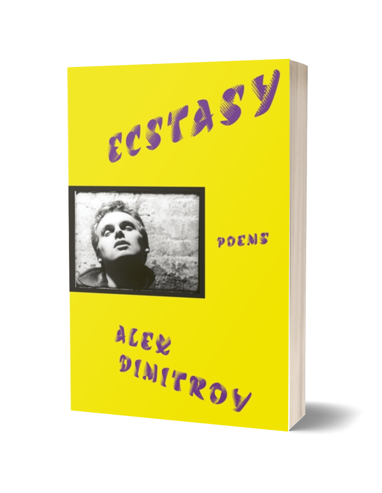Ecstasy by Alex Dimitrov (Hardback) - The Poetry Book Society