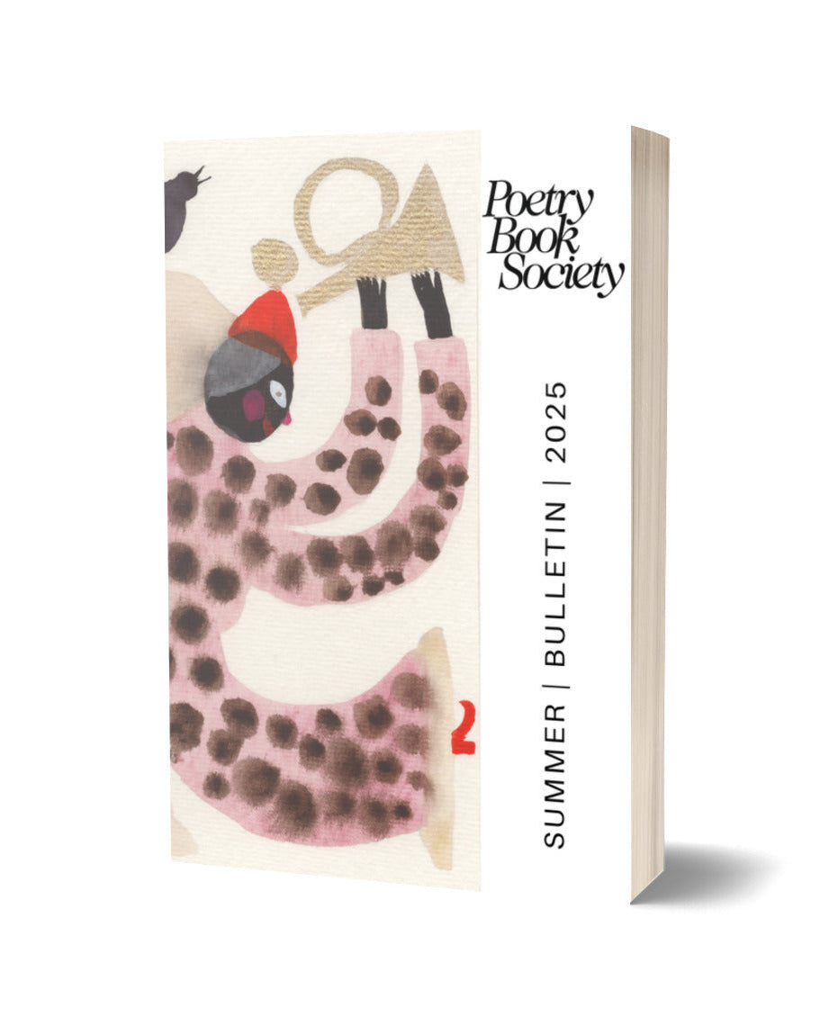 Poetry Book Society Summer 2025 Bulletin - The Poetry Book Society