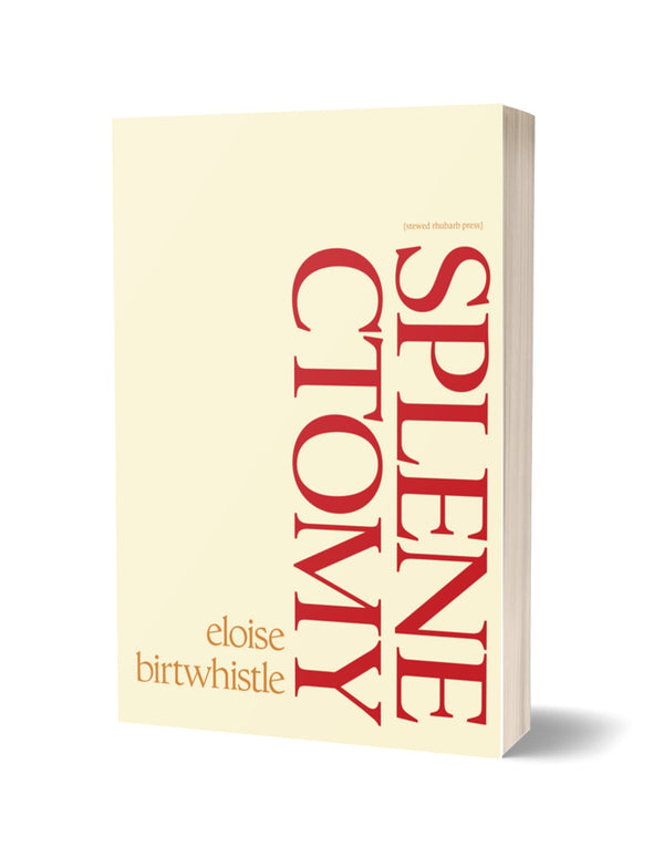 Splenectomy by Eloise Birtwhistle