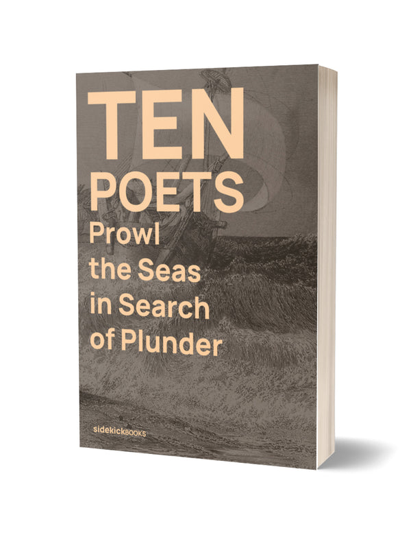 Ten Poets Prowl the Seas in Search of Plunder PRE-ORDER